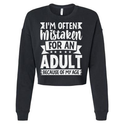 Im Often Mistaken For An Because Of My Age Funny Cropped Pullover Crew
