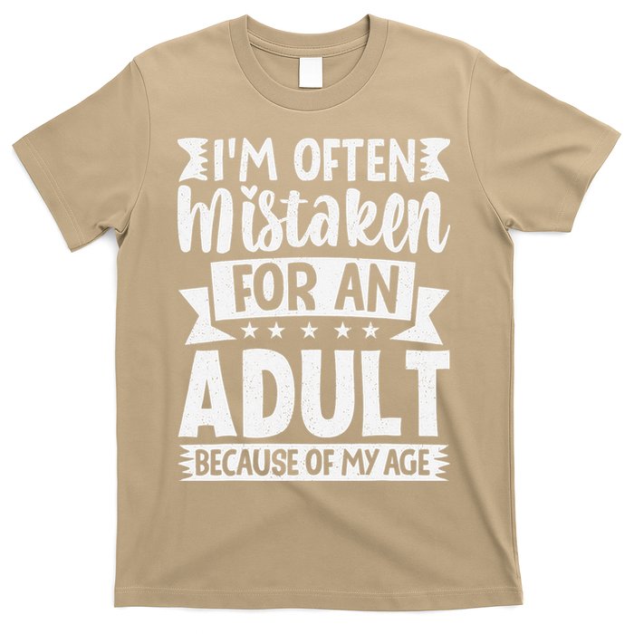 Im Often Mistaken For An Because Of My Age Funny T-Shirt