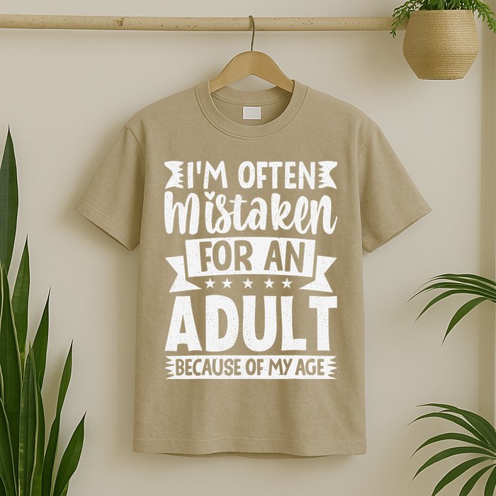 Im Often Mistaken For An Because Of My Age Funny T-Shirt