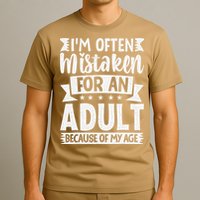 Im Often Mistaken For An Because Of My Age Funny T-Shirt