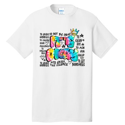 ItS Okay Mental Health Breakdown Tall T-Shirt