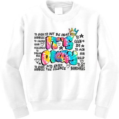 ItS Okay Mental Health Breakdown Kids Sweatshirt