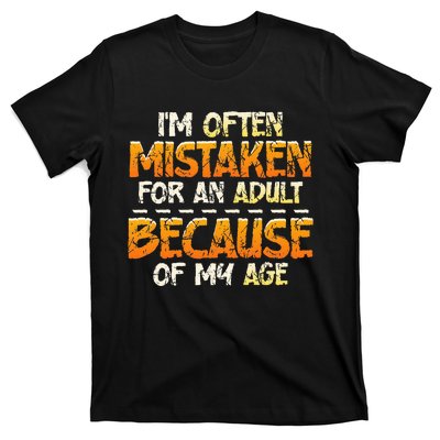 IM Often Mistaken For An Adult Because Of My Age Birthday T-Shirt