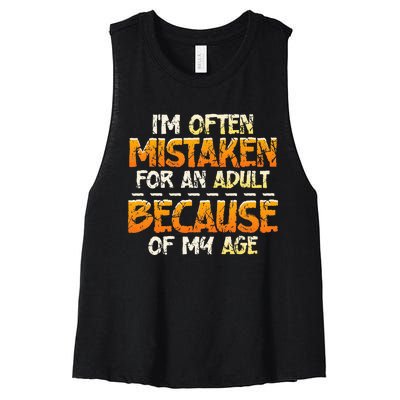 IM Often Mistaken For An Adult Because Of My Age Birthday Women's Racerback Cropped Tank