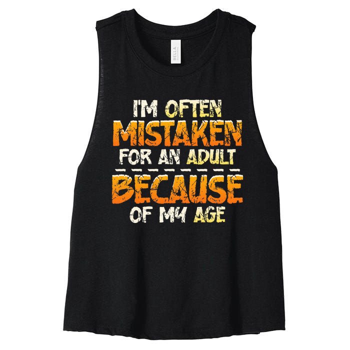 IM Often Mistaken For An Adult Because Of My Age Birthday Women's Racerback Cropped Tank