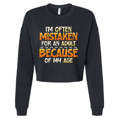 IM Often Mistaken For An Adult Because Of My Age Birthday Cropped Pullover Crew