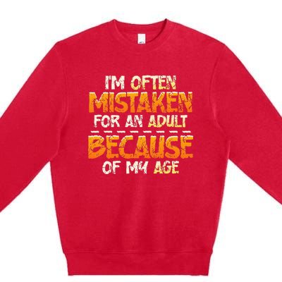 IM Often Mistaken For An Adult Because Of My Age Birthday Premium Crewneck Sweatshirt