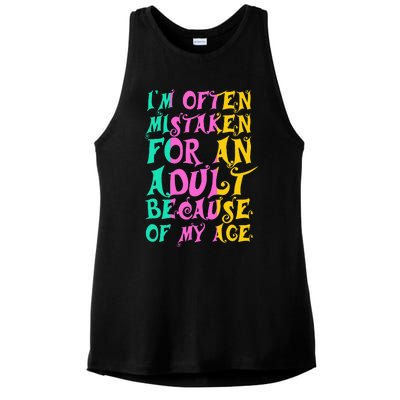 IM Often Mistaken For An Adult Because Of My Age Funny Ladies PosiCharge Tri-Blend Wicking Tank