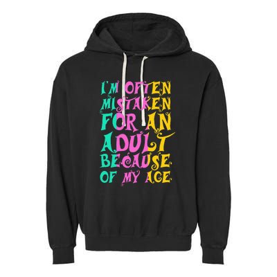 IM Often Mistaken For An Adult Because Of My Age Funny Garment-Dyed Fleece Hoodie