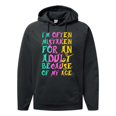 IM Often Mistaken For An Adult Because Of My Age Funny Performance Fleece Hoodie