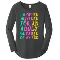 IM Often Mistaken For An Adult Because Of My Age Funny Women's Perfect Tri Tunic Long Sleeve Shirt