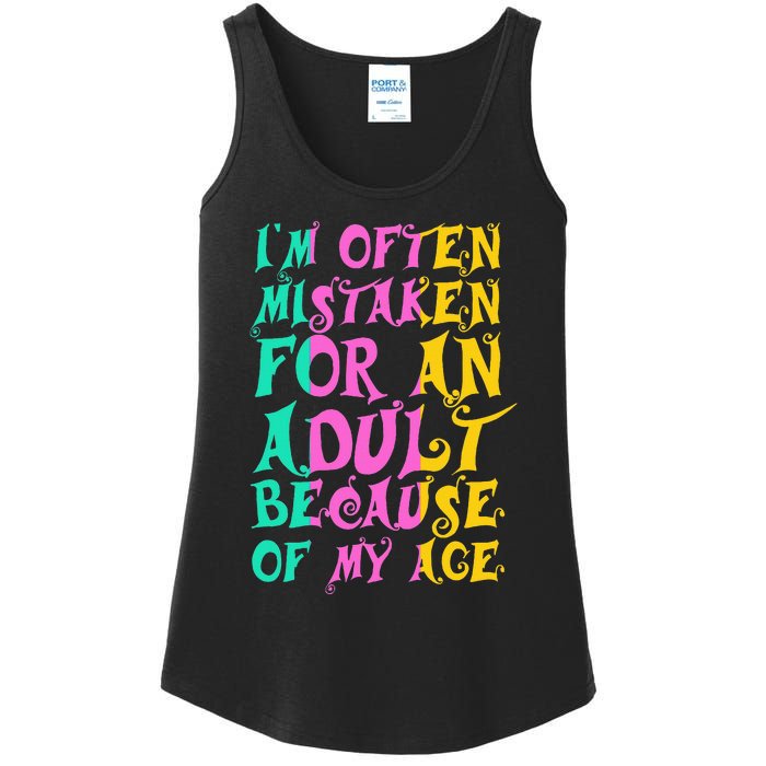 IM Often Mistaken For An Adult Because Of My Age Funny Ladies Essential Tank