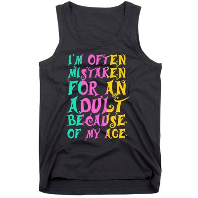 IM Often Mistaken For An Adult Because Of My Age Funny Tank Top