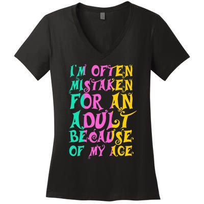 IM Often Mistaken For An Adult Because Of My Age Funny Women's V-Neck T-Shirt