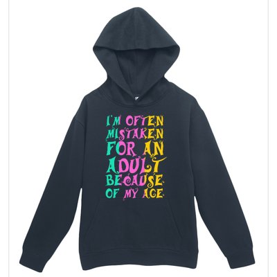 IM Often Mistaken For An Adult Because Of My Age Funny Urban Pullover Hoodie