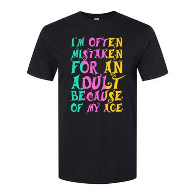 IM Often Mistaken For An Adult Because Of My Age Funny Softstyle CVC T-Shirt