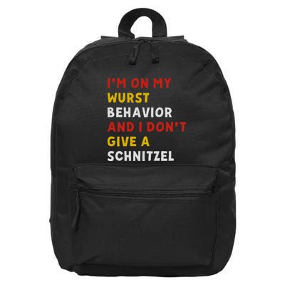 I’M On My Wurst Behavior And I Don’T Give A Schnitzel 16 in Basic Backpack