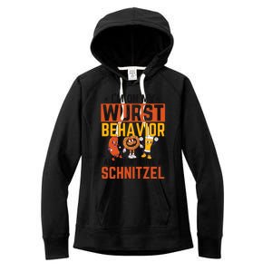 IM On My Wurst Behavior I DonT Give A Schnitzel Funny Oktoberfest Women's Fleece Hoodie