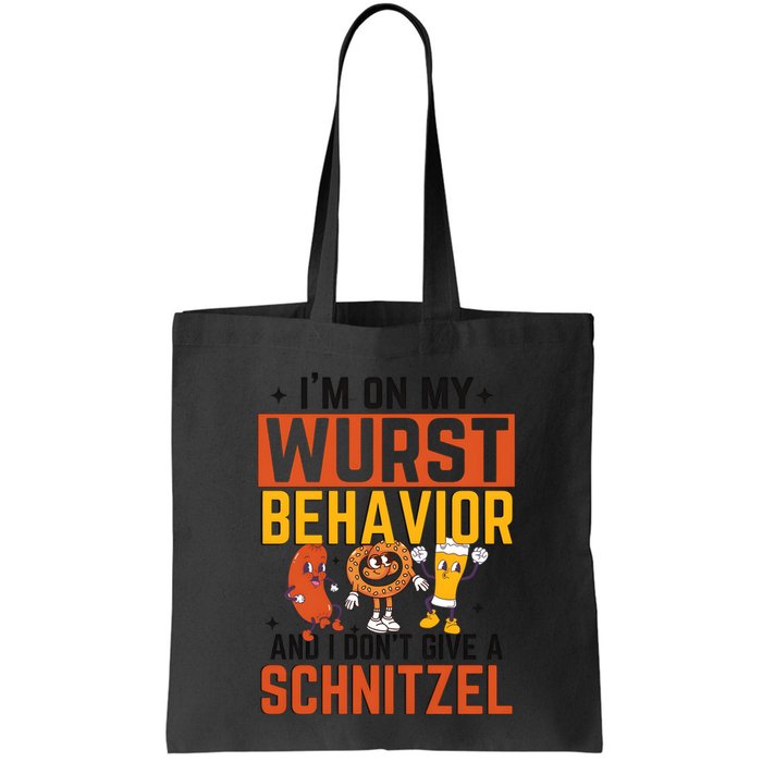 IM On My Wurst Behavior I DonT Give A Schnitzel Funny Oktoberfest Bag