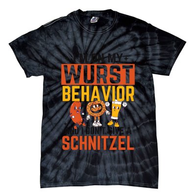 IM On My Wurst Behavior I DonT Give A Schnitzel Funny Oktoberfest Tie-Dye T-Shirt
