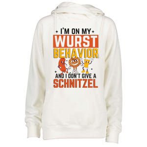 IM On My Wurst Behavior I DonT Give A Schnitzel Funny Oktoberfest Womens Funnel Neck Pullover Hood