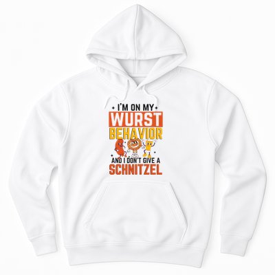 IM On My Wurst Behavior I DonT Give A Schnitzel Funny Oktoberfest Hoodie
