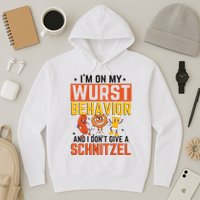 IM On My Wurst Behavior I DonT Give A Schnitzel Funny Oktoberfest Hoodie