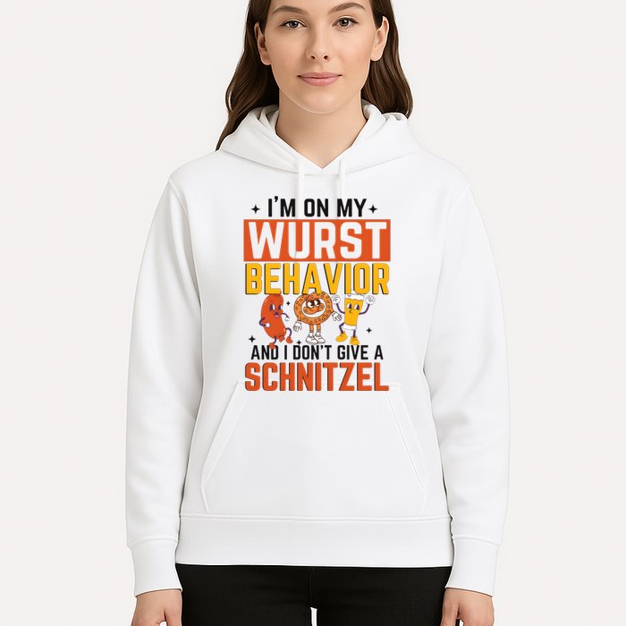 IM On My Wurst Behavior I DonT Give A Schnitzel Funny Oktoberfest Hoodie