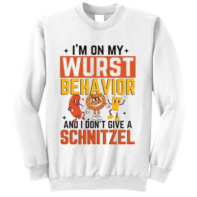 IM On My Wurst Behavior I DonT Give A Schnitzel Funny Oktoberfest Sweatshirt