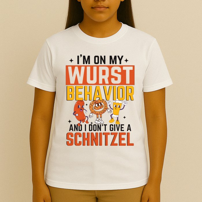 IM On My Wurst Behavior I DonT Give A Schnitzel Funny Oktoberfest T-Shirt
