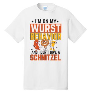 IM On My Wurst Behavior I DonT Give A Schnitzel Funny Oktoberfest Tall T-Shirt