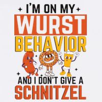 IM On My Wurst Behavior I DonT Give A Schnitzel Funny Oktoberfest Flat Bill Trucker Hat