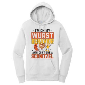 IM On My Wurst Behavior I DonT Give A Schnitzel Funny Oktoberfest Women's Pullover Hoodie