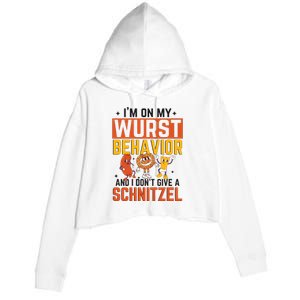 IM On My Wurst Behavior I DonT Give A Schnitzel Funny Oktoberfest Crop Fleece Hoodie