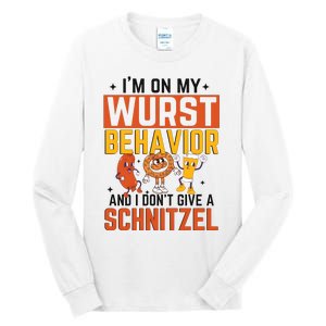 IM On My Wurst Behavior I DonT Give A Schnitzel Funny Oktoberfest Tall Long Sleeve T-Shirt