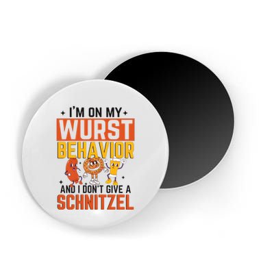 IM On My Wurst Behavior I DonT Give A Schnitzel Funny Oktoberfest Magnet
