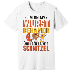 IM On My Wurst Behavior I DonT Give A Schnitzel Funny Oktoberfest Premium T-Shirt