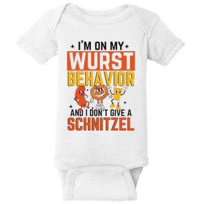 IM On My Wurst Behavior I DonT Give A Schnitzel Funny Oktoberfest Baby Bodysuit
