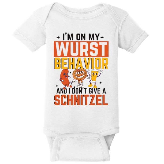IM On My Wurst Behavior I DonT Give A Schnitzel Funny Oktoberfest Baby Bodysuit