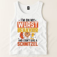 IM On My Wurst Behavior I DonT Give A Schnitzel Funny Oktoberfest Tank Top