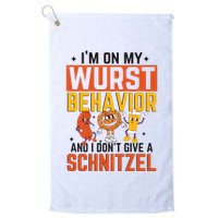 IM On My Wurst Behavior I DonT Give A Schnitzel Funny Oktoberfest Golf Towel