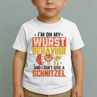 IM On My Wurst Behavior I DonT Give A Schnitzel Funny Oktoberfest Toddler T-Shirt