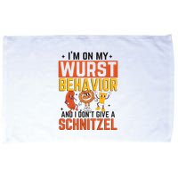 IM On My Wurst Behavior I DonT Give A Schnitzel Funny Oktoberfest Microfiber Hand Towel