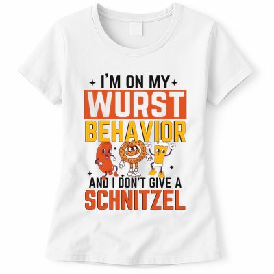 IM On My Wurst Behavior I DonT Give A Schnitzel Funny Oktoberfest Womens T-Shirt