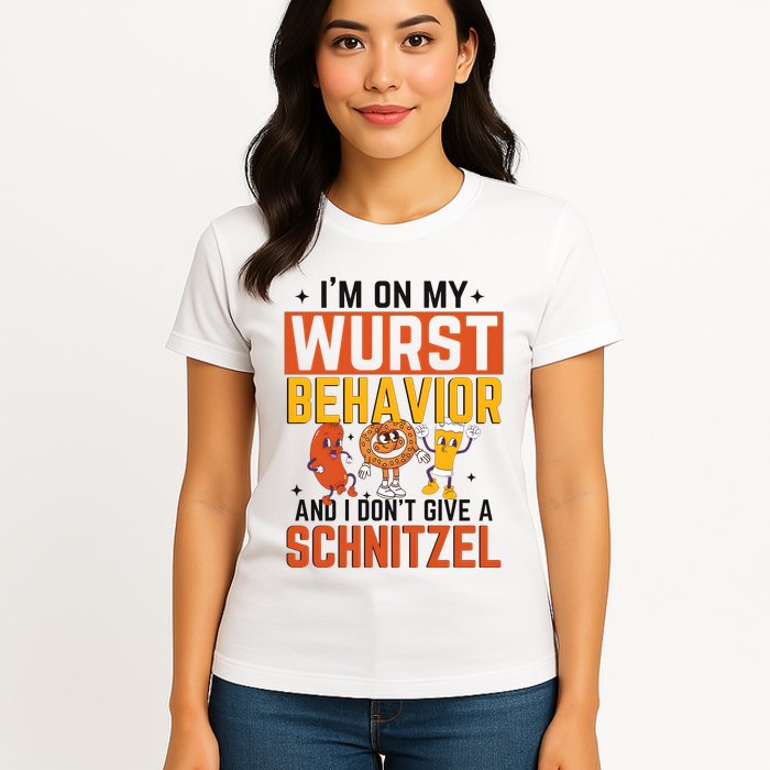 IM On My Wurst Behavior I DonT Give A Schnitzel Funny Oktoberfest Womens T-Shirt