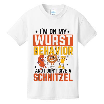 IM On My Wurst Behavior I DonT Give A Schnitzel Funny Oktoberfest Kids T-Shirt