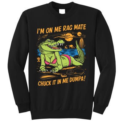 IM On Me Rag Mate Chuck It In Me Dumpa Sweatshirt