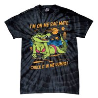 IM On Me Rag Mate Chuck It In Me Dumpa Tie-Dye T-Shirt