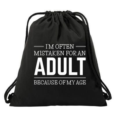 Im Often Mistaken For An Adult Because Of My Age Funny Birthday Gift Drawstring Bag