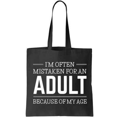 Im Often Mistaken For An Adult Because Of My Age Funny Birthday Gift Bag